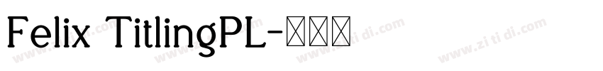 Felix TitlingPL字体转换